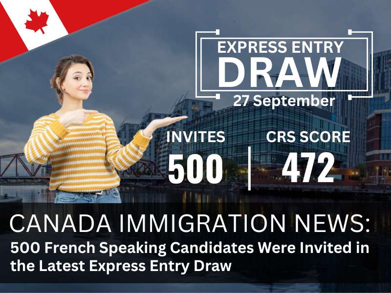 500 French Speaking Candidates Were Invited in the Latest Express Entry Draw