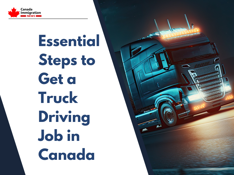 Essential Steps to Get a Truck Driving Job in Canada