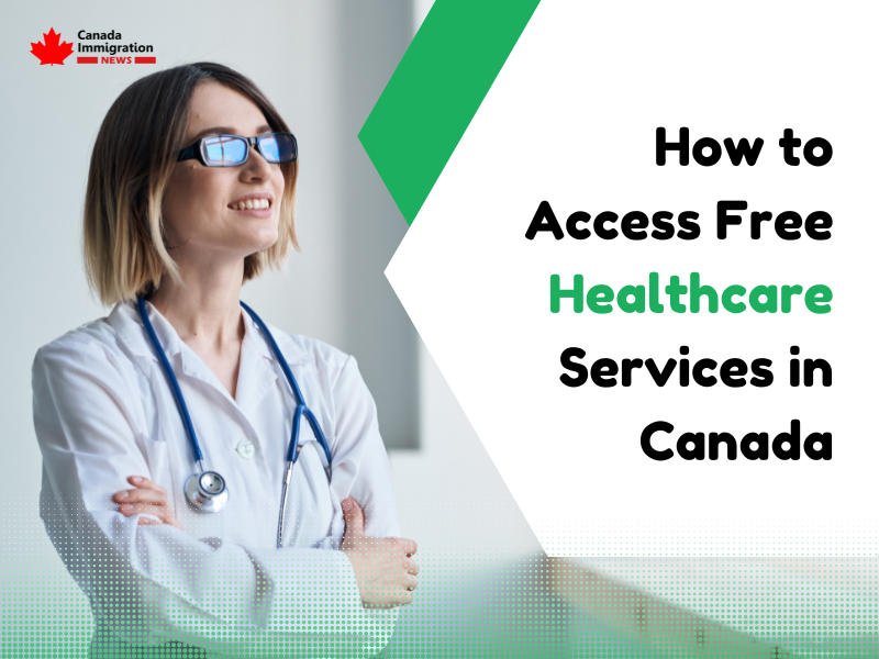 How to Access Free Healthcare Services in Canada