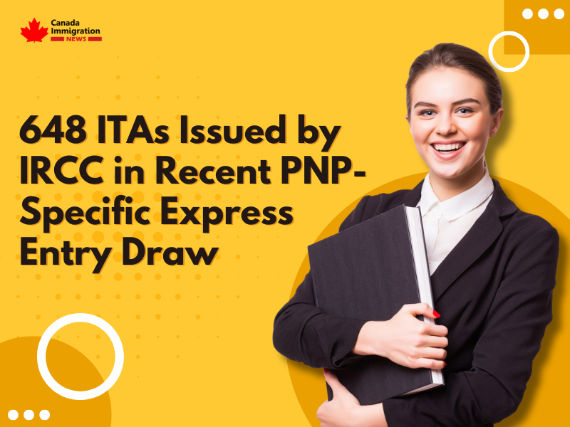 648 ITAs Issued by IRCC in Recent PNP-Specific Express Entry Draw