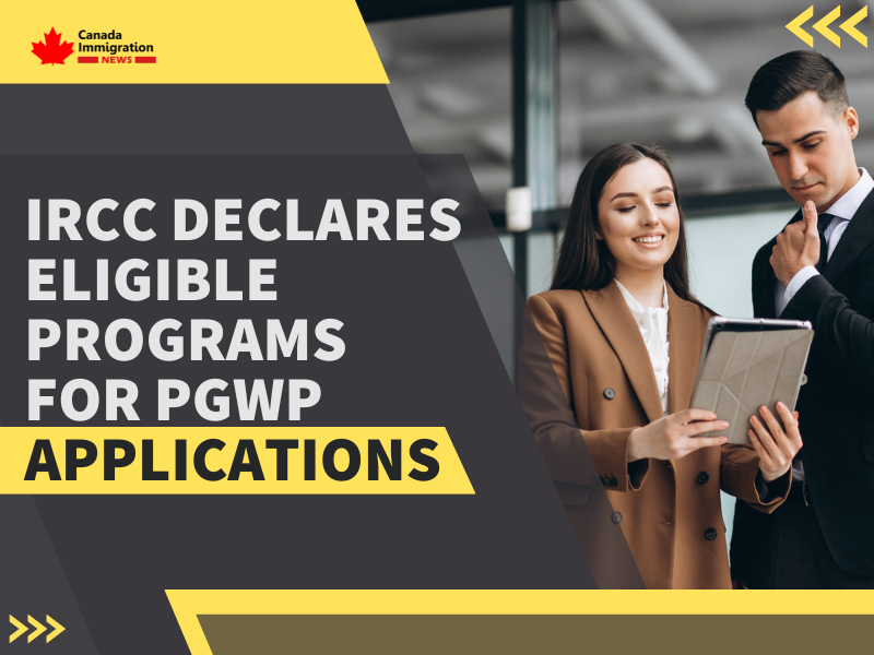 IRCC Declares Eligible Programs for PGWP Applications