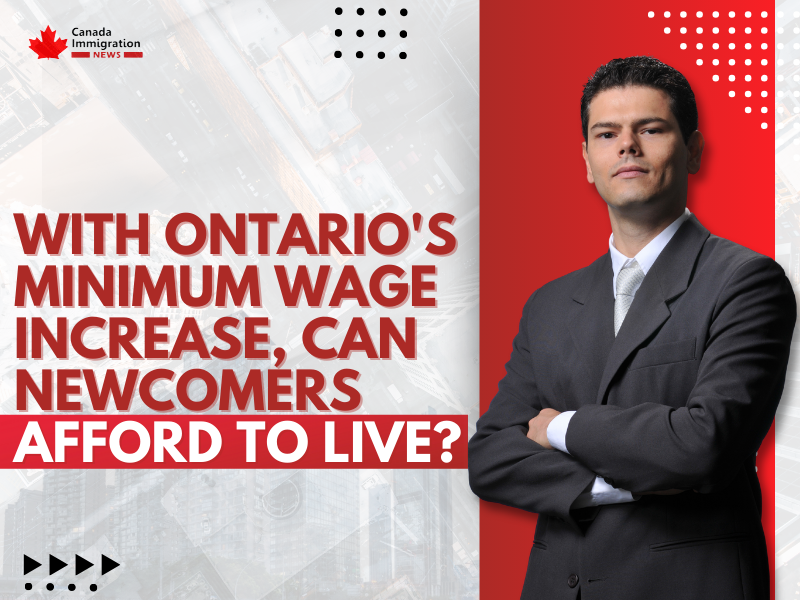 With Ontario’s Minimum Wage Increase, Can Newcomers Afford to Live?